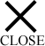 CLOSE